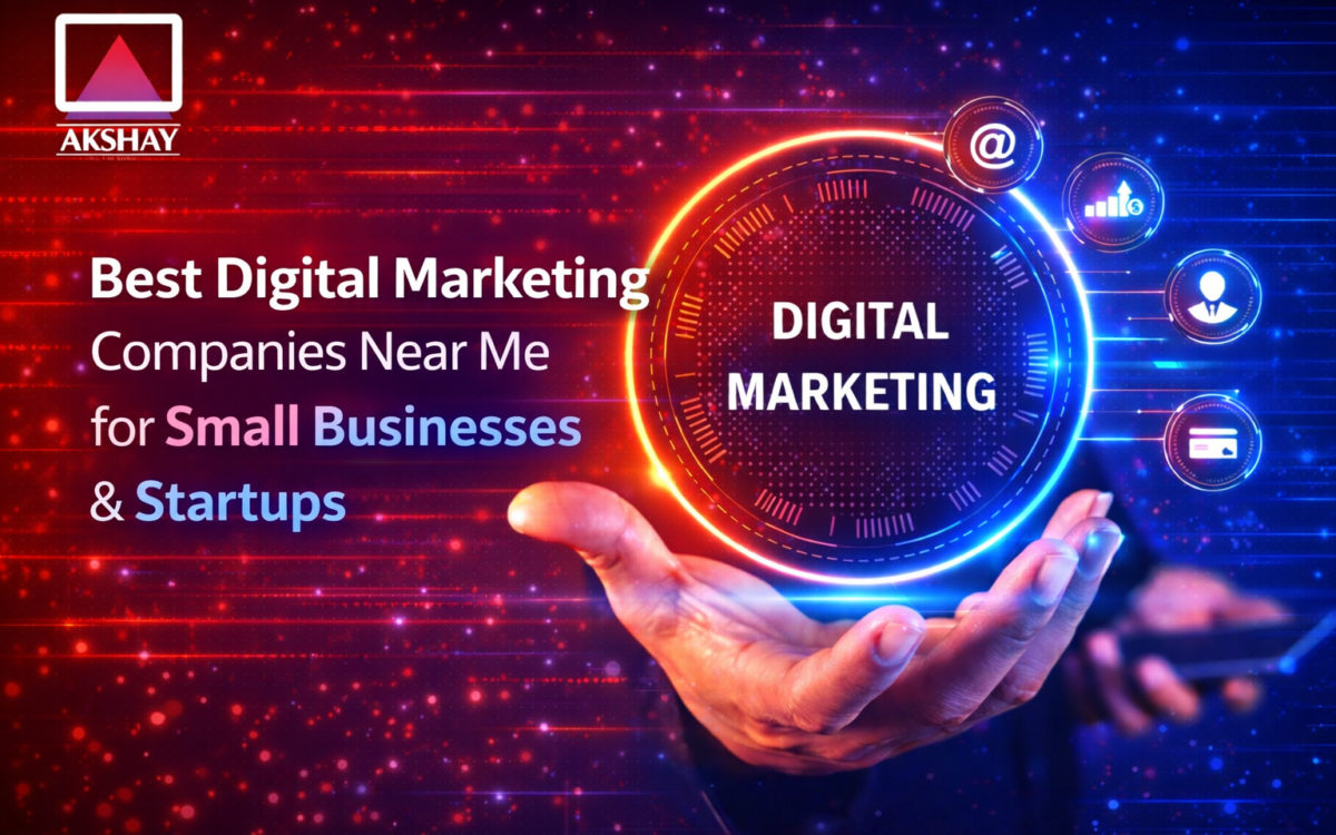 Best digital marketing companies near me for small businesses & startups